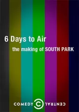 6 Days to Air: The Making of South Park