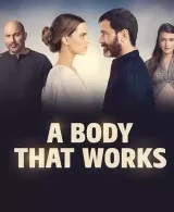 A Body That Works