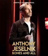 Anthony Jeselnik: Bones and All