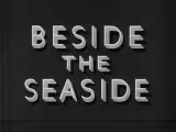 Beside the Seaside