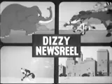 Dizzy Newsreel