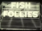 Fish Follies