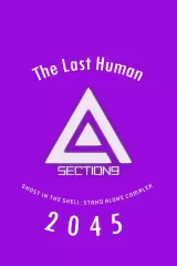 Ghost in the Shell: SAC_2045 - The Last Human