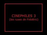 Les cinéphiles 3 - Les ruses de Frédéric