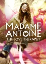 Madame Antoine: The Love Therapist