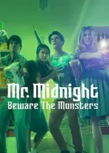 Mr. Midnight: Beware the Monsters