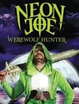 Neon Joe, Werewolf Hunter