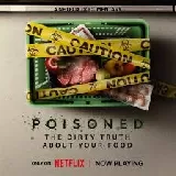 Poisoned: The Dirty Truth About Your Food