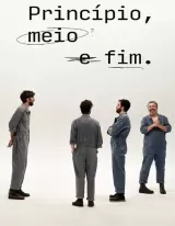 Princípio, Meio e Fim