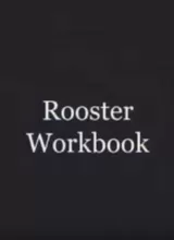 Rooster Workbook