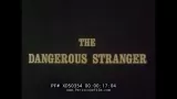 The Dangerous Stranger