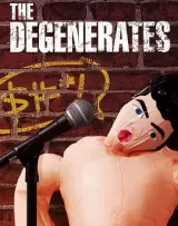 The Degenerates