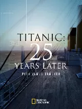 Titanic: 25 Years Later with James Cameron