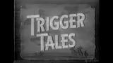 Trigger Tales