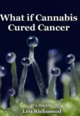 What If Cannabis Cured Cancer