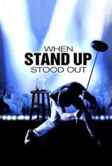 When Stand Up Stood Out