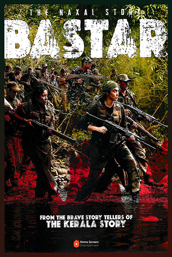 Bastar: The Naxal Story