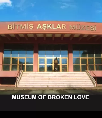 Bitmiş Aşklar Müzesi