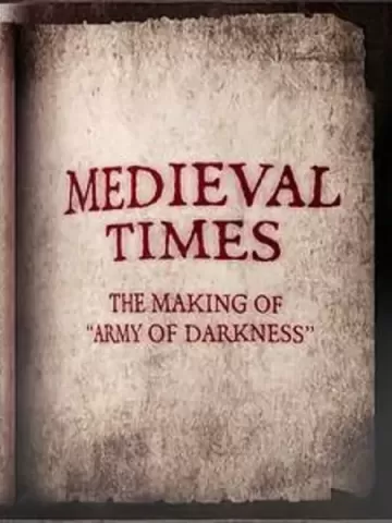 Medieval Times: The Making of Army of Darkness