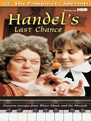 The Composers' Specials: Handel's Last Chance