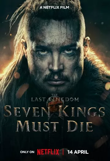 The Last Kingdom: Seven Kings Must Die