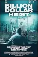 Billion Dollar Heist