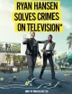 Ryan Hansen Solves Crimes on Television