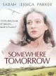 Somewhere, Tomorrow