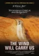 The Wind Will Carry Us