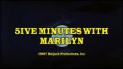 5ive Minutes with Marilyn