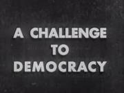 A Challenge to Democracy