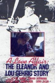 A Love Affair: The Eleanor and Lou Gehrig Story