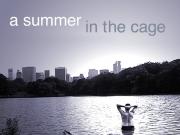 A Summer in the Cage