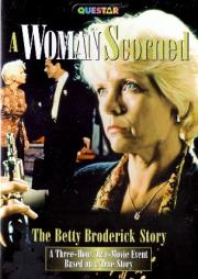 A Woman Scorned: The Betty Broderick Story