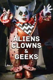 Aliens, Clowns & Geeks