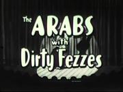 Arabs with Dirty Fezzes