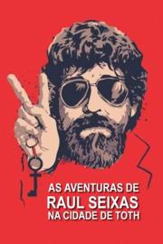 As aventuras de Raul Seixas na cidade de Thoth