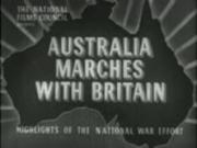 Australia Marches with Britain: Highlights of the National War Effort