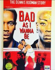 Bad As I Wanna Be: The Dennis Rodman Story