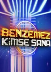 Benzemez Kimse Sana