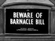 Beware of Barnacle Bill