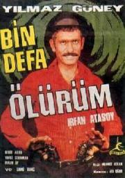 Bin defa ölürüm