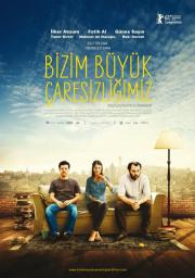 Bizim Buyuk Caresizligimiz