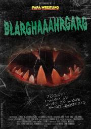 Blarghaaahrgarg