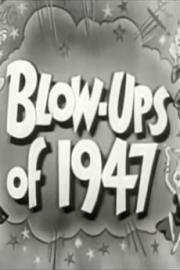 Blow-Ups of 1947