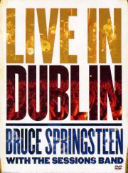 Bruce Springsteen with the Sessions Band: Live in Dublin