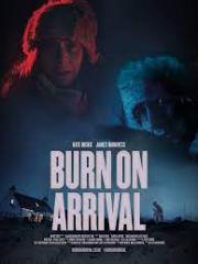 Burn on Arrival