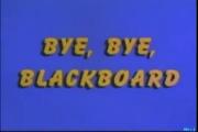 Bye, Bye, Blackboard