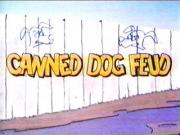 Canned Dog Feud