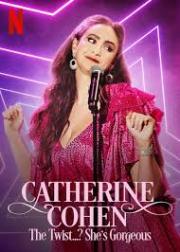 Catherine Cohen: The Twist...? She\